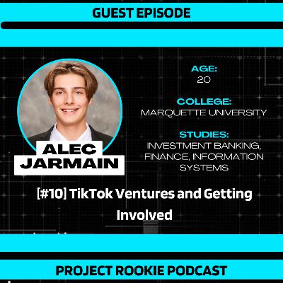 S1E10: Alec Jarmain - Tiktok Ventures and Getting Invovled