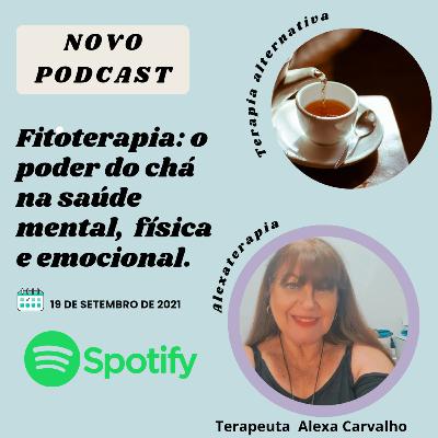 Fitoterapia: o poder do chá na saúde mental, física e emocional.