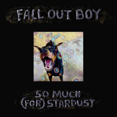 BEATS ME: Fall Out Boy - So Much (For) Stardust (with Dakota Tibbetts) BEATS ME: Fall Out Boy - So Much (For) Stardust (with Dakota Tibbetts)