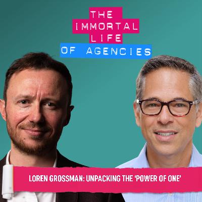 Publicis Groupe's Global CSO: Unpacking the ‘Power of One’ – Loren Grossman Publicis Groupe's Global CSO: Unpacking the ‘Power of One’ – Loren Grossman