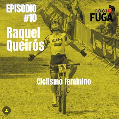 ep#10- Ciclismo feminino com Raquel Queirós