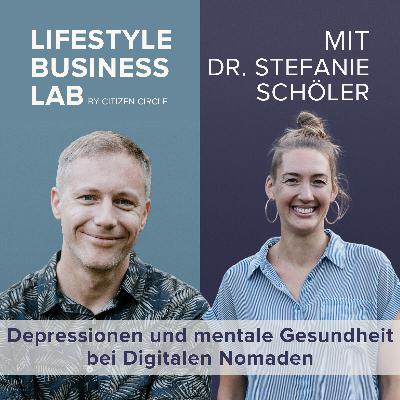 LBL 103: Depressionen und mentale Gesundheit bei Digitalen Nomaden - mit Dr. Stefanie Schöler