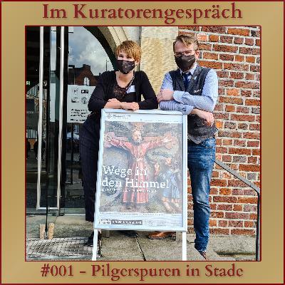 Im Kuratorengespräch NX-01: Auf Pilgerspuren in Stade Im Kuratorengespräch NX-01: Auf Pilgerspuren in Stade