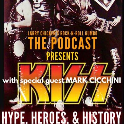 KISS: Hype, Heroes and History with Mark Cicchini