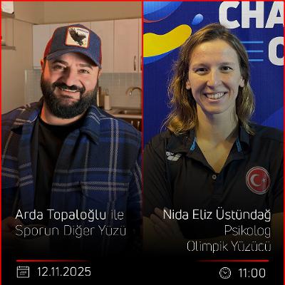 Nida Eliz Üstündağ – Arda Topaloğlu ile Sporun Diğer Yüzü Nida Eliz Üstündağ – Arda Topaloğlu ile Sporun Diğer Yüzü