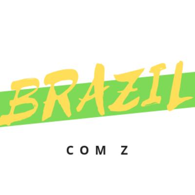 Brazil com Z Brazil com Z