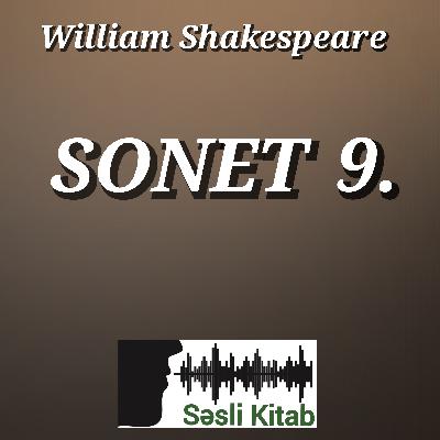William Shakespeare – Sonet 9 | Səsli Kitab | Səsləndirən: Sara Murtuzayeva
