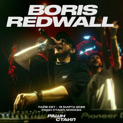 BORIS REDWALL - LIVE SET - РАШН СТАИЛ [15.03.25] @МОСКВА