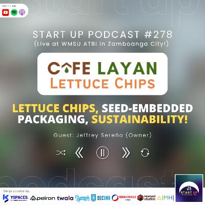 Start Up #278: Cafelayan Hydroponic Farm - Lettuce Chips, Seed-Embedded Packaging, Sustainability!