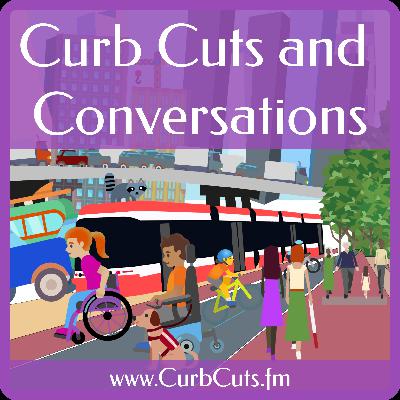 Curb Cuts and Conversations Podcast Teaser Curb Cuts and Conversations Podcast Teaser
