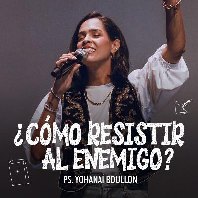 EP 126- ¿Cómo Resistir al Enemigo?