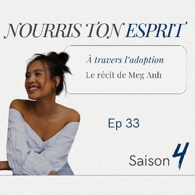 À travers l'adoption: Le récit de Meg Anh À travers l'adoption: Le récit de Meg Anh
