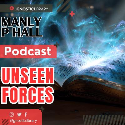 Manly P. Hall 🌌 Unseen Forces 🪐 The Hidden Power of Mind and Destiny