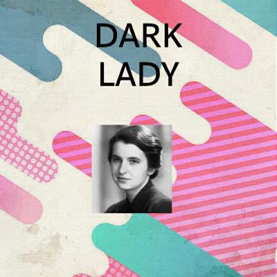 DARK LADY - Founder Of The Secret Of Life. DARK LADY - Founder Of The Secret Of Life.