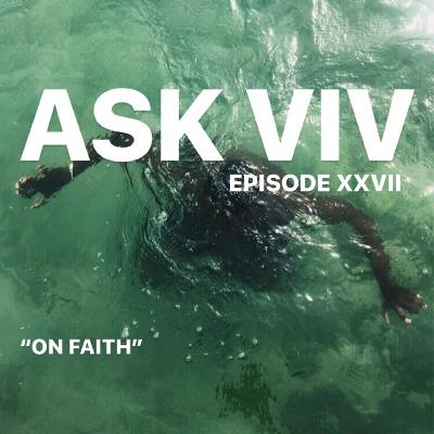 Episode 27: On Faith