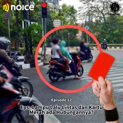 Eps. Lampu Lalu Lintas dan Kartu Merah ada Hubungannya?