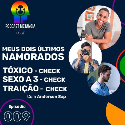 #09 Meus últimos EX's