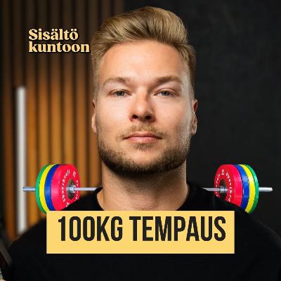 Sain 100 kg tempauksen! ''Keskittyminen erottaa sinut muista''