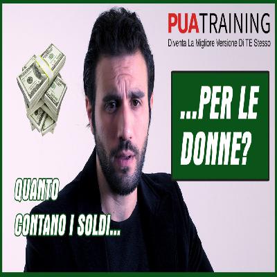 #1 Quanto Contano i Soldi con le Donne