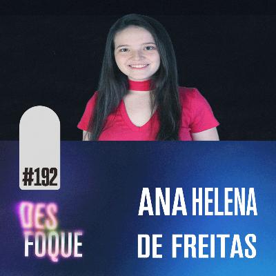 #192 ANA HELENA DE FREITAS (Dubladora da Erica em Stranger Things) - Desfoque Podcast