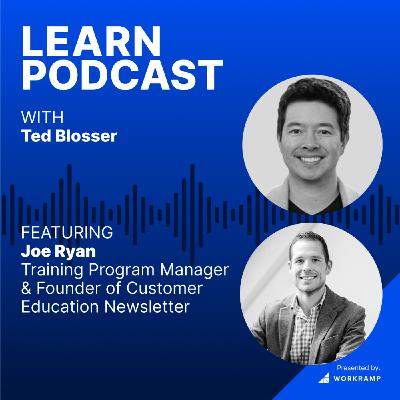 Turning Customer Ed Programs Into Revenue Streams with Joe Ryan, Training Program Manager at Maltego (Ep. 25)