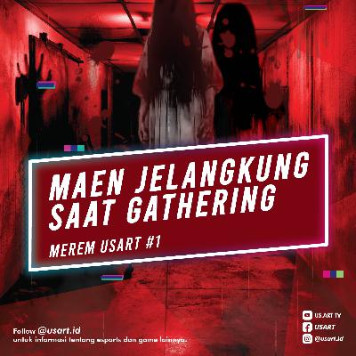 MEREM #1 - Maen Jelangkung Saat Gathering MEREM #1 - Maen Jelangkung Saat Gathering
