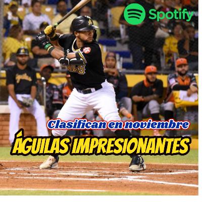 Las Aguilas Cibaeñas clasificaron en noviembre... ¡Increíble!