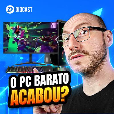 A crise do PC gamer - Diocast com Diego Kerber do Adrenaline A crise do PC gamer - Diocast com Diego Kerber do Adrenaline