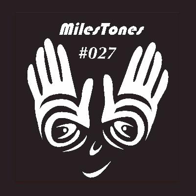 MilesTones #027 MilesTones #027