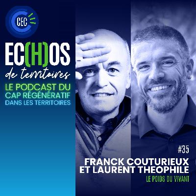 #35 - Franck Couturieux et Laurent Theophile - Le Poids du Vivant