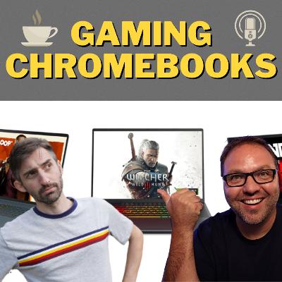 Game Streaming on Gaming Chromebooks? (Coffee Talk)