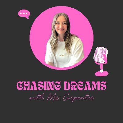 Chasing Dreams with Ms.Carpenter