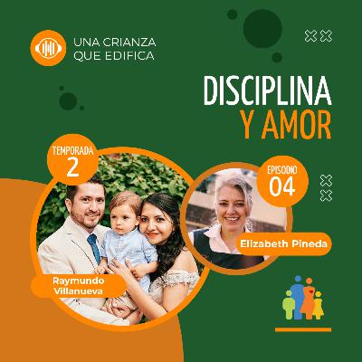 T2 EP4 Reflexión: Disciplina y amor | Relaciones que edifican