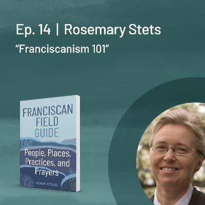 Rosemary Stets — Franciscanism 101