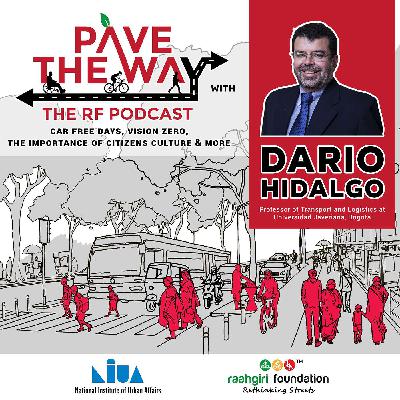Car-Free Days, Vision Zero, The Importance of a 'Citizen's Culture' & More (w/ Dario Hidalgo) Car-Free Days, Vision Zero, The Importance of a 'Citizen's Culture' & More (w/ Dario Hidalgo)