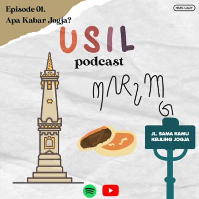 Usil Podcast, Bagian 01. Apa Kabar Jogja?