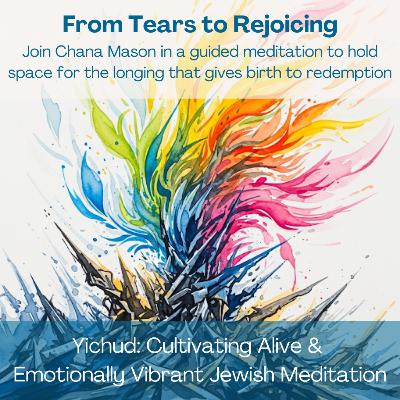 Planting in Tears, Reaping in Joy - A Jewish Meditation