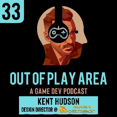 Kent Hudson | Designer Director @ Brass Lion Entertainment | Ep 33 Kent Hudson | Designer Director @ Brass Lion Entertainment | Ep 33