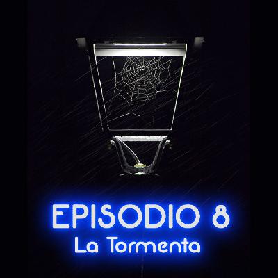Voces en la Caja Episodio 8: La Tormenta