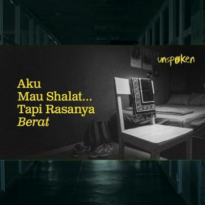 Aku Mau Shalat... Tapi Rasanya Berat — Ustadz Muhammad Nuzul Dzikri | Unspoken Ep. 21