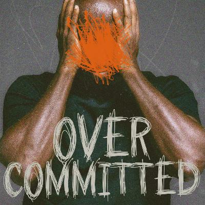 Overcommitted to Finances | David Doerner