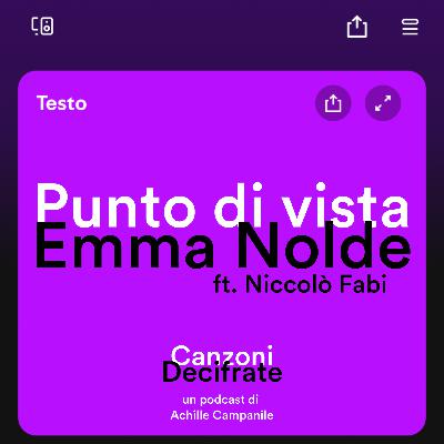 Ep. 07 Punto di vista - Emma Nolde (ft. Niccolò Fabi)