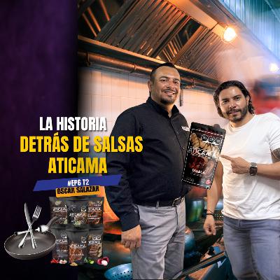 La Historia Detrás De Salsas Aticama | Carlos Covarrubias | #EP6 - T2 Maniacos Podcast La Historia Detrás De Salsas Aticama | Carlos Covarrubias | #EP6 - T2 Maniacos Podcast