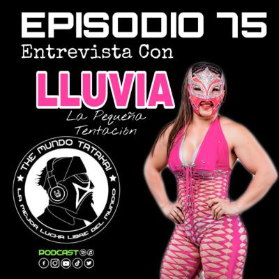 75.-Entrevista Con LLUVIA CMLL