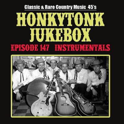 The Honkytonk Jukebox Show #147 ( Instrumentals )