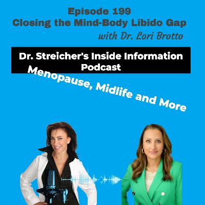 S4 Ep199: Closing the Mind-Body Libido Gap with Dr. Lori Brotto