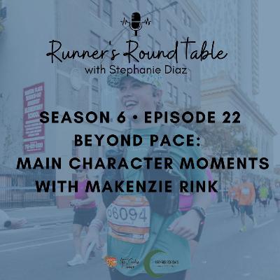 S6E22 - Beyond Pace: Main Character Moments with Makenzie Rink