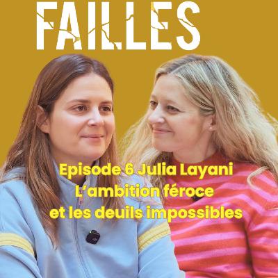 Julia Layani, l'ambition féroce et les deuils impossibles