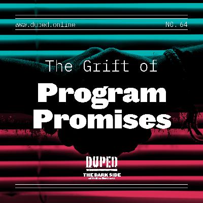 The Grift of Program Promises