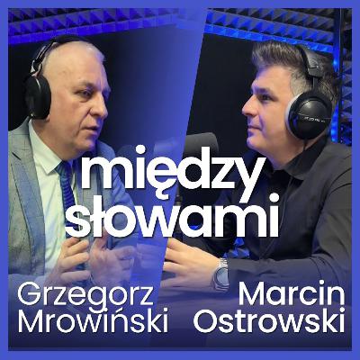 Miedzy słowami - rozmowa z Grzegorzem Mrowińskim Miedzy słowami - rozmowa z Grzegorzem Mrowińskim